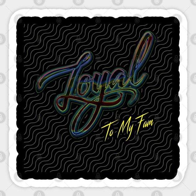 Loyal Sticker by GLStyleDesigns